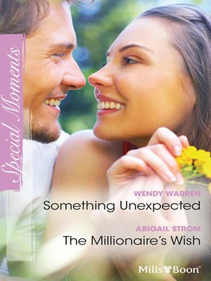cover image of Something Unexpected/The Millionaire's Wish